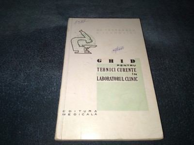 GH TANASESCU - GHID PENTRU TEHNICI CURENTE IN LABORATORUL CLINIC 1965 foto