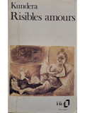 Kundera - Risibles amours (editia 1986)