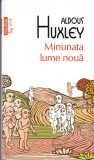AS - ALDOUS HUXLEY - MINUNATA LUME NOUA