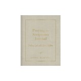 Praying the Scriptures Journal: Trusting God with Your Children