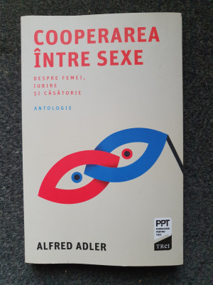 COOPERAREA INTRE SEXE - Alfred Adler foto