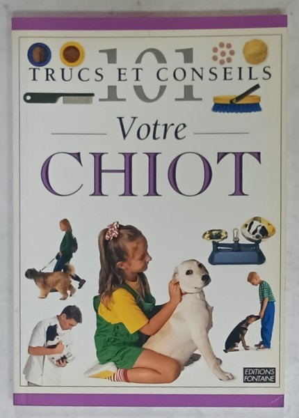 101 TRUCS ET CONSEILS , No. 25 : VOTRE CHIOT , 1997