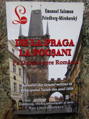 DE LA PRAGA LA FOCSANI - EMANUEL SALOMON FRIDBERG - MIROHORSKY foto