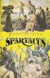 Spartacus - Rafaello Giovagnoli, Roman Celebru, 503 Pagini