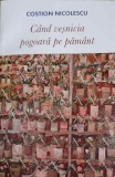 Cand Vesnicia Pogoara pe Pamant - Costion Nicolescu - Sophia 2024 - Crestinism, Religie