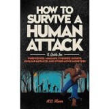 How to Survive a Human Attack