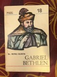 Domnitori si voievozi 18 Petru Bunta - Gabriel Bethlen