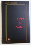 FIIRE SI TIMP de MARTIN HEIDEGGER , 2001