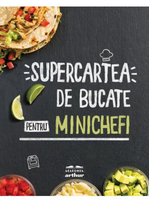 Supercartea De Bucate Pentru Minichefi, America S Test Kitchen - Editura Art foto