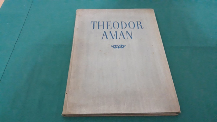 THEODOR AMAN *MASTERS OF RUMANIAN PAINTING/MAEȘTRII PICTURII ROM&Acirc;NEȘTI/ 1954 *