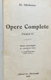 AL. ODOBESCU - OPERE COMPLETE , VOLUMUL IV , 1919