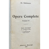 AL. ODOBESCU - OPERE COMPLETE , VOLUMUL IV , 1919