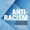 Anti-Racism in Higher Education: An Action Guide for Change