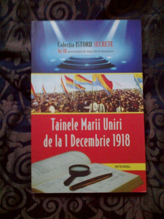 w3 Tainele marii uniri de la 1 decembrie 1981 - DAN-SILVIU BOERESCU