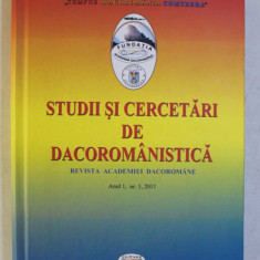 STUDII SI CERCETARI DE DACOROMANISTICA - REVISTA ANUALA A ACADEMIEI ROMANE ANUL 1 NR. 1 , 2011