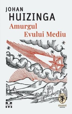 Amurgul Evului Mediu &amp;ndash; Johan Huizinga foto