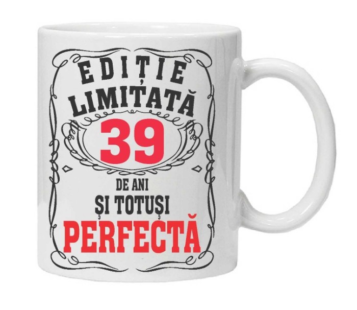 Cana alba personalizata &quot;editie limitata - perfecta&quot;, 39 ani, INOVATIX&reg;. 330ml