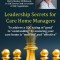 Leadership Secrets for Care Home Managers: To Achieve a Cqc Rating of Good to Outstanding by Ensuring Your Care Home Is Well-Led and Effective.
