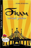 Fram, ursul polar | Cezar Petrescu, Cartex