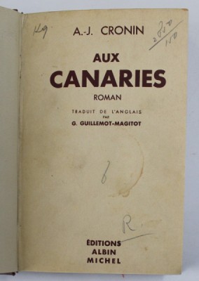 AUX CANARIES - GRAND CANARY , roman par A.-J. CRONIN , 1938 foto