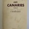 AUX CANARIES - GRAND CANARY , roman par A.-J. CRONIN , 1938