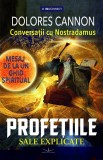 Conversatii cu Nostradamus. Profetiile sal explicate - Prestige