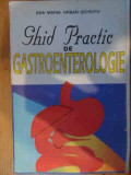 Ghid Practic De Gastroenterologie - Ana-maria Orban-schiopu ,537719, Didactica Si Pedagogica