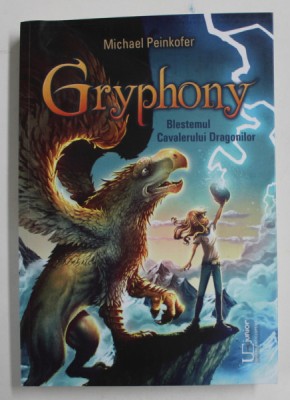 GRYPHONY , BLESTEMUL CAVALERULUI DRAGONILOR , VOLUMUL IV de MICHAEL PEINKOFER , 2022 foto