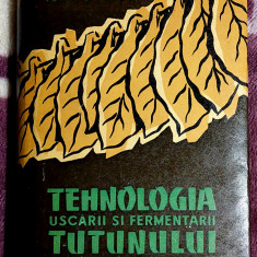 Tehnologia uscarii si fermentarii tutunului - Ioan S. Trifu Editia a doua 1957
