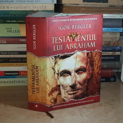 IGOR BERGLER - TESTAMENTUL LUI ABRAHAM ( ROMAN IN CINCI PARTI ) , 2017 ( CARTONATA ) # foto