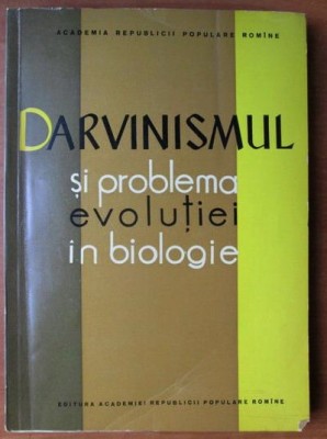 Darvinismul si problema evolutiei in biologie foto