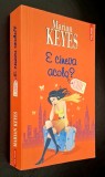 Marian Keyes - E cineva acolo ? Editura Polirom, 2007