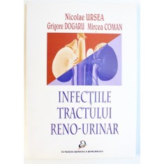 INFECTIILE TRACTULUI RENO - URINAR de NICOLAE URSEA...MIRCEA COMAN , 2000