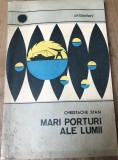 Cumpara ieftin LITR24 Mari porturi ale lumii - Christache Stan