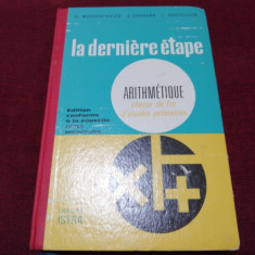 H MORGENTHALER - LA DERNIERE ETAPE ARITHMETIQUE CLASSE DE FIN 1964