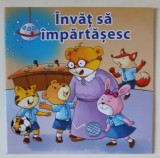 INVAT SA IMPARTASESC , CARTE ILUSTRATA PENTRU COPII , ANII '2000