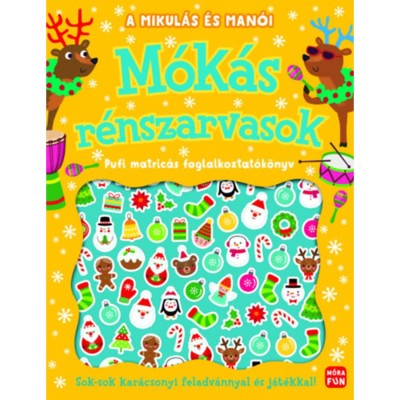 A Mikul&amp;aacute;s &amp;eacute;s man&amp;oacute;i - M&amp;oacute;k&amp;aacute;s r&amp;eacute;nszarvasok - Pufi matric&amp;aacute;s foglalkoztat&amp;oacute;k&amp;ouml;nyv foto