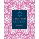 Krist&aacute;lyok - Titkok n&eacute;lk&uuml;l - Jennie Harding