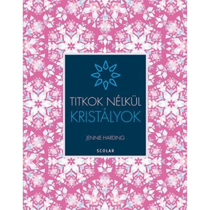 Krist&aacute;lyok - Titkok n&eacute;lk&uuml;l - Jennie Harding