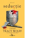Seductie. Al patrulea volum al seriei Crave - Tracy Wolff