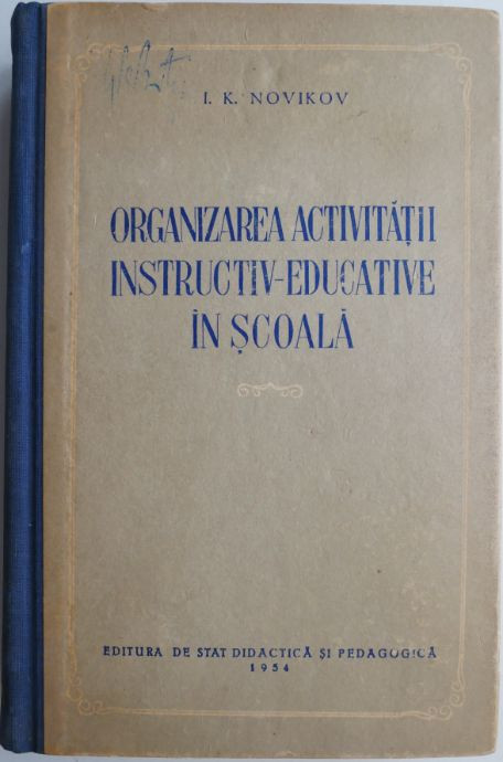 Organizarea activitatii instructiv-educative in scoala &ndash; I. K. Novikov