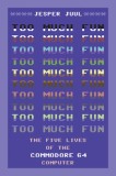 Too Much Fun: The Five Lives of the Commodore 64 Computer