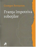 Franta impotriva robotilor | Georges Bernanos, 2021