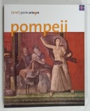 BRIEF GUIDE , POMPEII by MASSIMO OSANNA ... PIER PAOLO METELLI , 2022