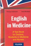 Viorica Dobrovici, Ioan Bostaca - English in Medicine. A Textbook for Doctors,