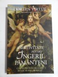 ASERTIVITATE pentru INGERII PAMANTENI (Cum sa fim plini de iubire in loc sa fim &quot;draguti&quot;) - Doreen VIRTUE