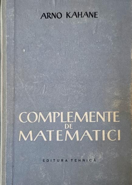 Complemente de matematici - Arno Kahane