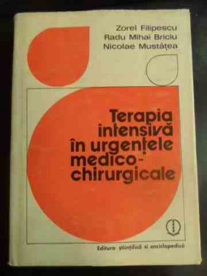 Terapia Intensiva In Urgentele Medico-chirurgicale - Z. Filipescu R. Briciu N. Mustatea ,546898 foto