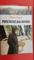 Patru barbati plus Aurelius- Doina Rusti