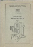 Exploatarea masinilor-unelte Vol. 1 V. Moraru V. Tabara 1978 carte tehnica editie veche
